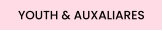 YOUTH & AUXALIARES